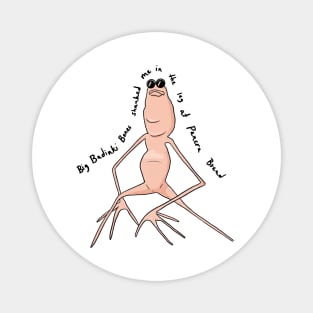 Marcus The Worm meme Big Badinki Magnet